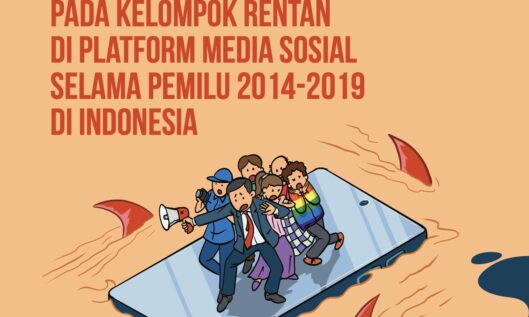 Serangan Daring pada Kelompok Rentan di Platform Media Sosial Selama Pemilu 2014-2019 di Indonesia